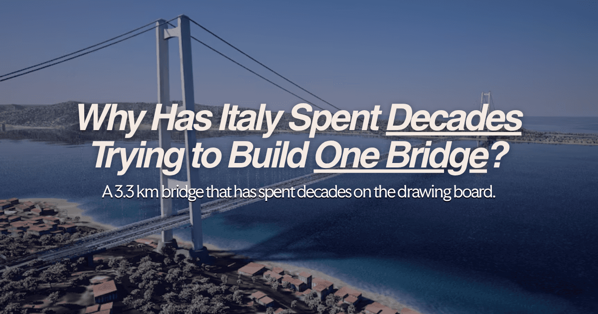 Why Has Italy Spent Decades Trying to Build One Bridge?
